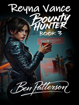cover image of Reyna Vance: Bounty Hunter, Book 3